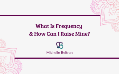 What is Frequency & How Can I Raise Mine?