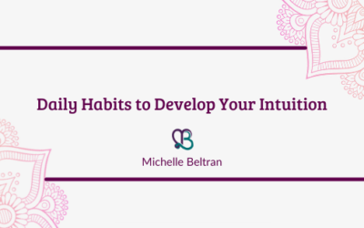 Daily Habits to Develop Your Intuition