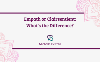 Empath or Clairsentient: What’s the Difference?