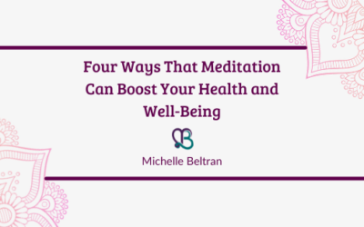 Four Ways That Meditation Can Boost Your Health and Well-Being
