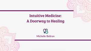 title-header-intuitive-medicine-healing-by-michelle-beltran
